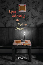 Load image into Gallery viewer, Upon Inheriting the Opium Dream