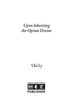 Load image into Gallery viewer, Upon Inheriting the Opium Dream