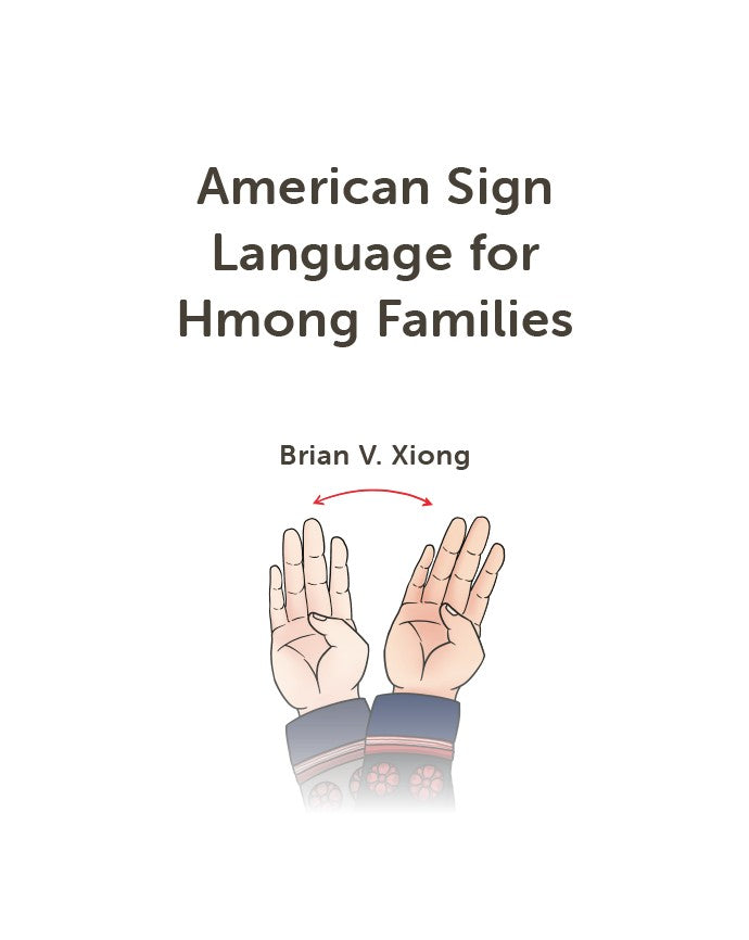 American Sign Language for Hmong Families – HER Publisher