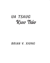 Load image into Gallery viewer, Ua Tsaug Kuv Txiv (Hmoob Version)