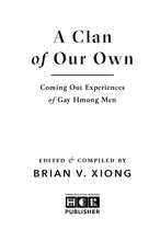 Load image into Gallery viewer, A Clan of Our Own: Coming Out Experiences of Gay Hmong Men
