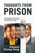 Load image into Gallery viewer, Thoughts from Prison: A Hmong Boy&#39;s Journey from the Mountains of Laos to the American Urban Jungle
