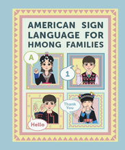Load image into Gallery viewer, American Sign Language for Hmong Families