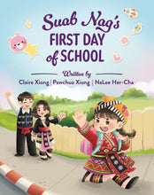 Load image into Gallery viewer, Suab Nag's First Day of School