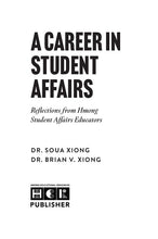 Load image into Gallery viewer, A Career in Student Affairs: Reflections from Hmong Student Affairs Educators