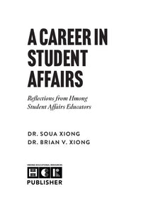 A Career in Student Affairs: Reflections from Hmong Student Affairs Educators