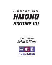 Load image into Gallery viewer, An Introduction to Hmong History 101