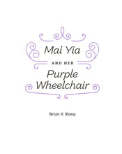 Load image into Gallery viewer, Mai Yia and Her Purple Wheelchair
