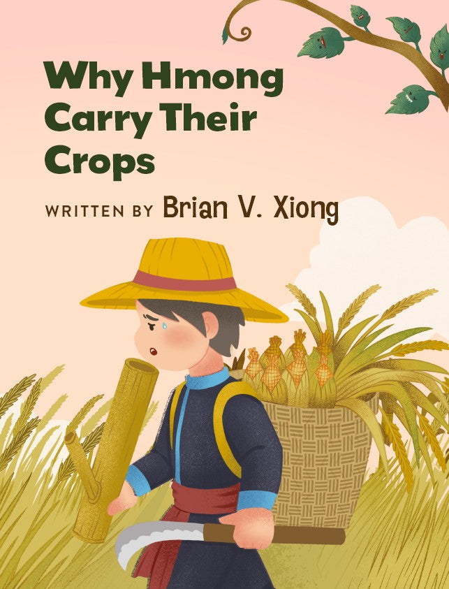 Why Hmong Carry Their Crops (English Version)