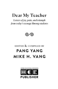 Dear My Teacher: Letters of joy, pain and triumph from today’s teenage Hmong students