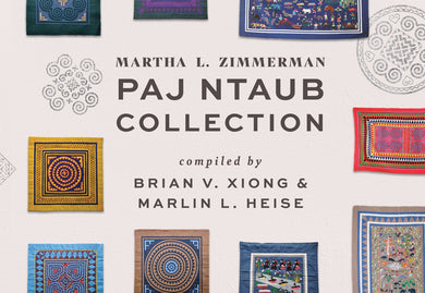 Martha L. Zimmerman Paj Ntaub Collection