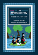 Load image into Gallery viewer, The Hmong Journey: Hmoob Txoj Kev Taug (Bilingual: English/Hmong)