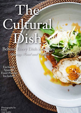 The Cultural Dish: Behind Every Dish is a Story